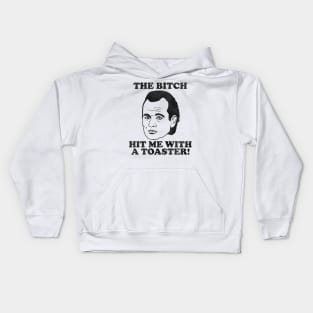 Scrooged "The Bitch Hit Me With a Toaster" Quote Kids Hoodie